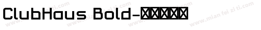 ClubHaus Bold字体转换